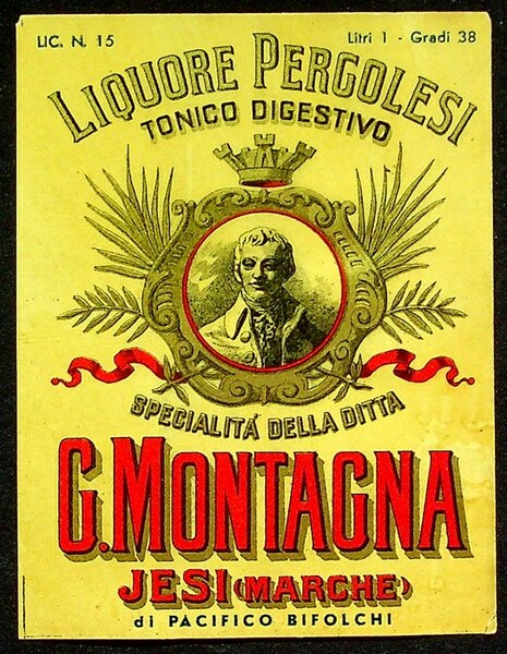 Liquore Pergolesi: tonico digestivo: specialitÃ della ditta G. Montagna: Jesi …