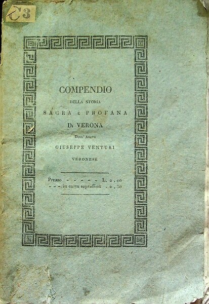 Compendio della storia sacra e profana di Verona.