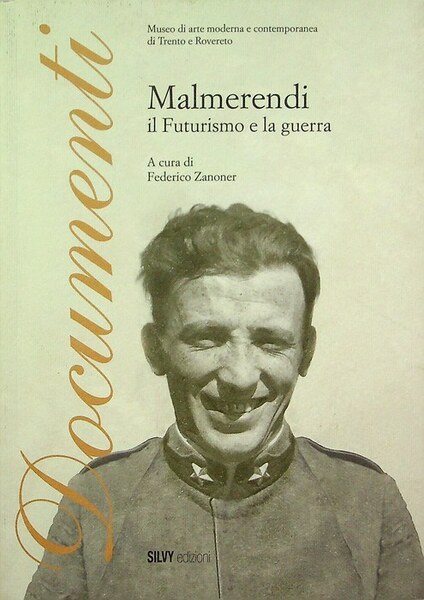 Malmerendi: il futurismo e la guerra.