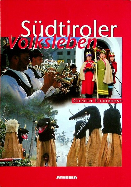 SÃ¼dtiroler Volksleben Brauchtum im Jahreslauf.