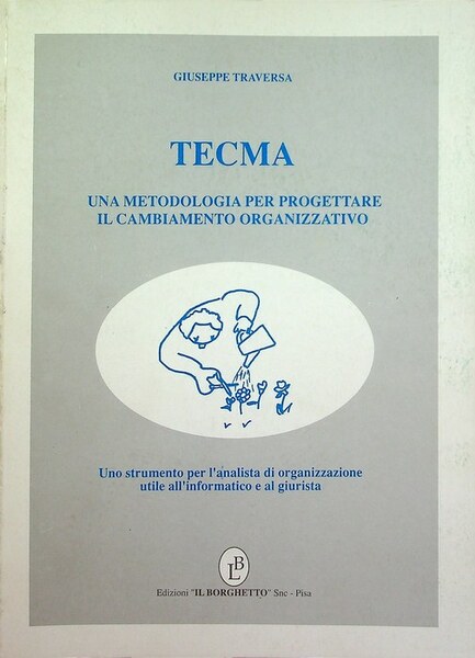 Tecma: una metodologia per progettare il cambiamento organizzativo: uno strumento …