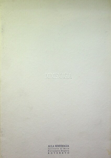 Aula mimismagia: mostra didattica della Nuova Accademia di Milano: 14-28 …