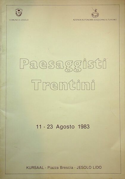 Paesaggisti Trentini. 11-23 Agosto 1983.