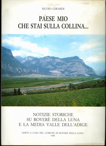 Paese mio che stai sulla collina.: notizie storiche su RoverÃ¨ …