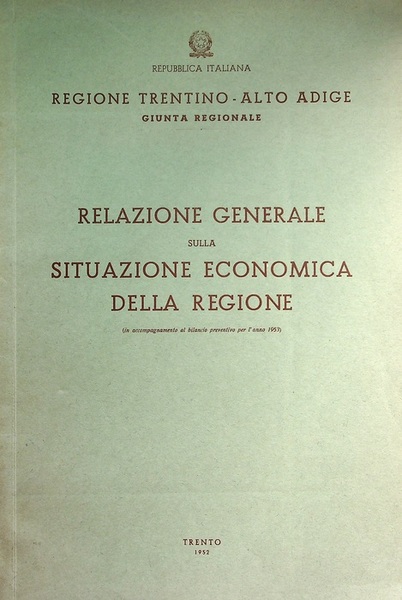 Relazione generale sulla situazione economica della Regione.