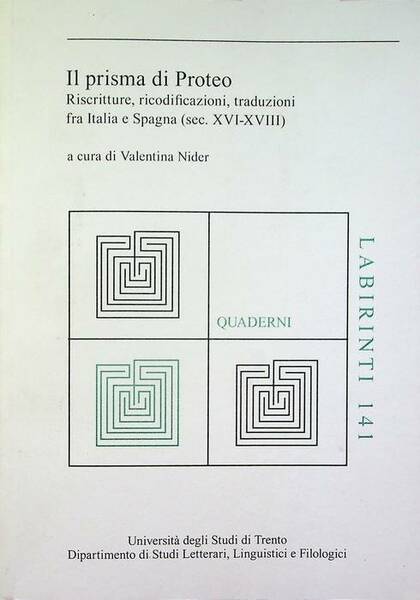 Il prisma di Proteo: riscritture, ricodificazioni, traduzioni fra Italia e …