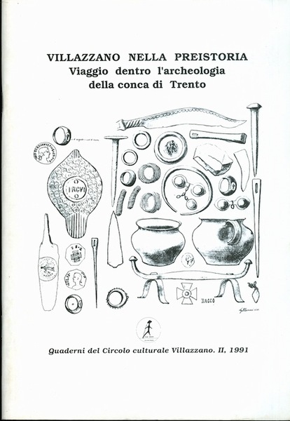 Villazzano nella preistoria: viaggio dentro l'archeologia della conca di Trento.