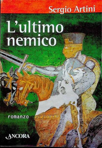 L'ultimo nemico: romanzo.