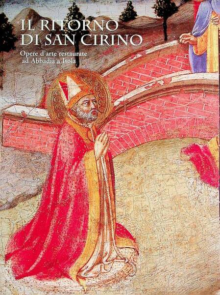 Il ritorno di San Cirino: opere restaurate ad Abbadia a …