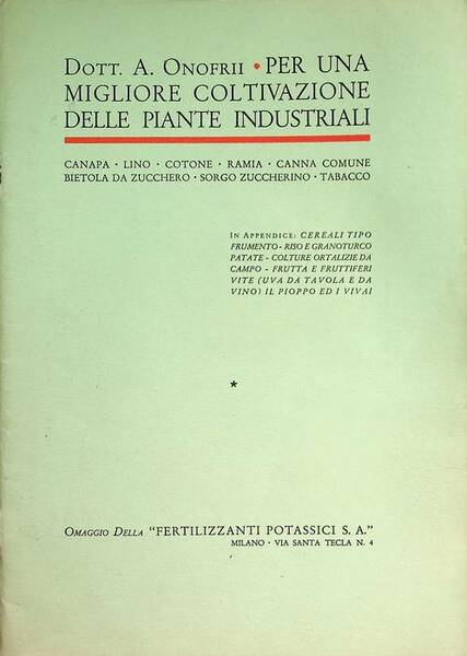 Per una migliore coltivazione delle piante industriali: canapa, lino, cotone, …