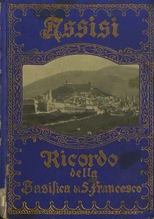 Assisi: ricordo della Basilica di S. Francesco.