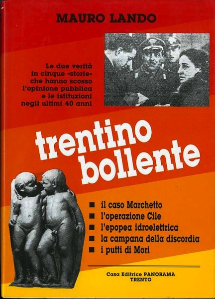 Trentino bollente: le due veritÃ in cinque storie che hanno …