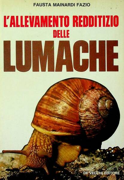L'allevamento redditizio delle lumache.