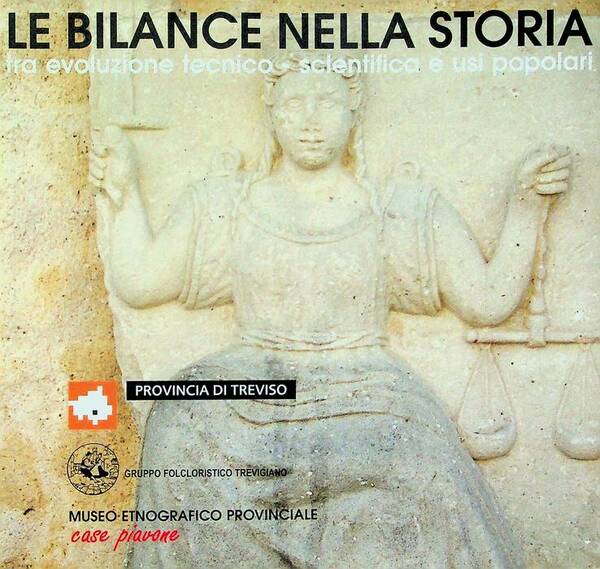 Le bilance nella storia: tra evoluzione tecnico-scientifica e usi.