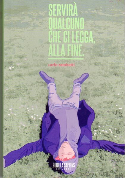 ServirÃ qualcuno che ci legga, alla fine: racconti.