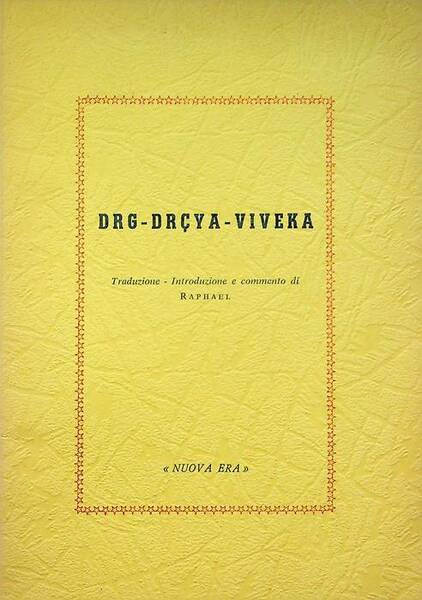 Drg-drÃ§ya-viveka: discriminazione tra lo spettatore e lo spettacolo.