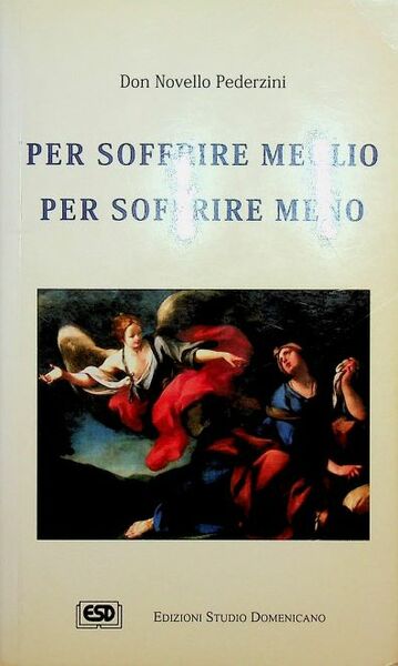 Per soffrire meglio, per soffrire meno.