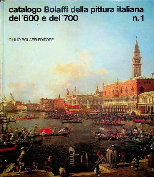 Catalogo Bolaffi della pittura italiana del '600 e del '700: …
