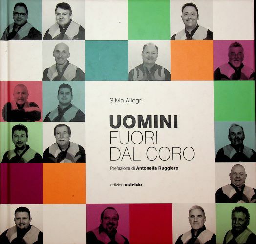 Uomini fuori dal coro: l'avventura musicale (e non) del Coro …