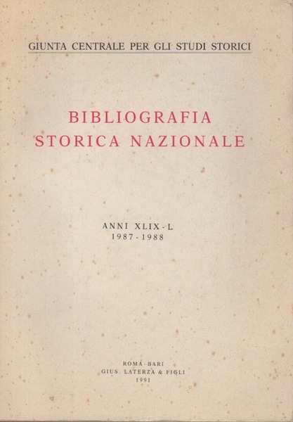 Bibliografia storica nazionale: anno XLIX-L (1987-1988).