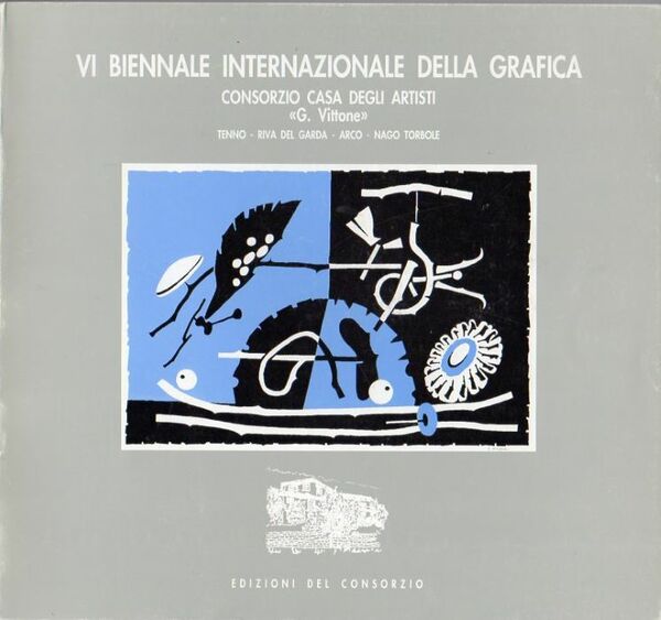 VI biennale internazionale della grafica: Consorzio Casa degli Artisti "G. …