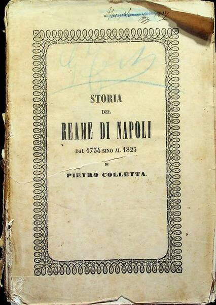 Storia del Reame di Napoli dal 1734 al 1825.