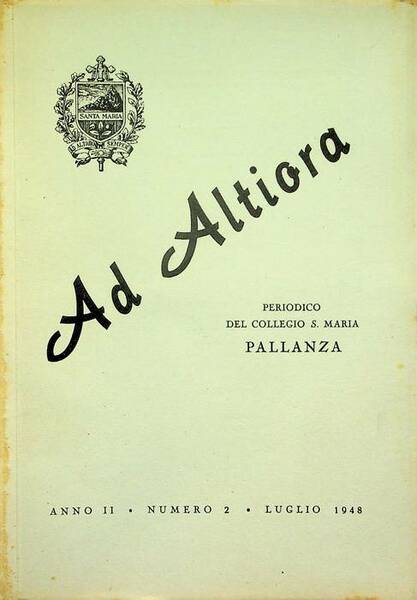 Ad altiora: periodico del Collegio S. Maria di Pallanza: Anno …