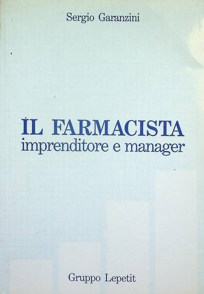 Il farmacista: imprenditore e manager.