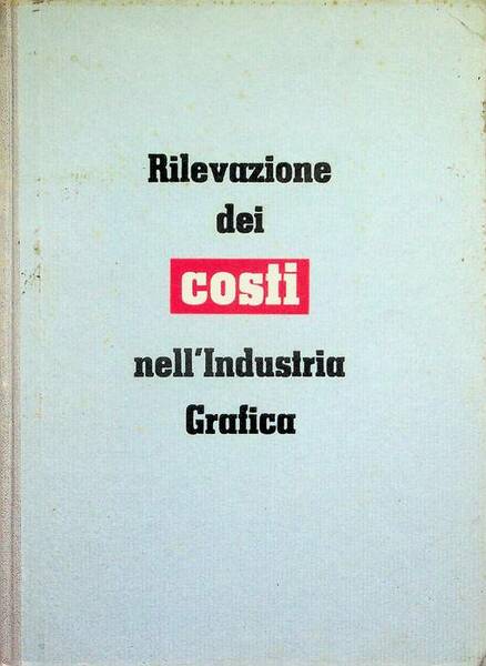 Rilevazione dei costi nell'industria grafica.