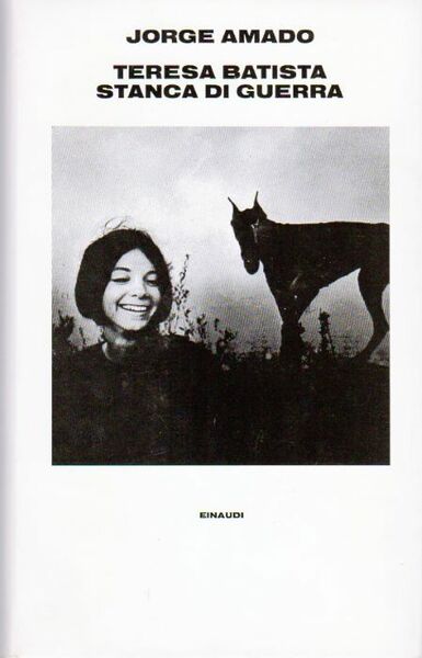 Teresa Batista stanca di guerra.