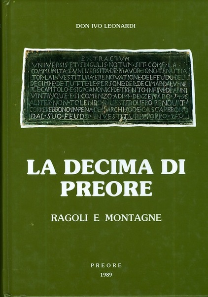La decima di Preore (Ragoli e Montagne).