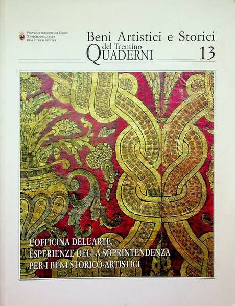 L'officina dell'arte: esperienze della Soprintendenza per i beni storico-artistici: atti …