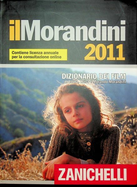 Il Morandini: dizionario dei film: 2011.