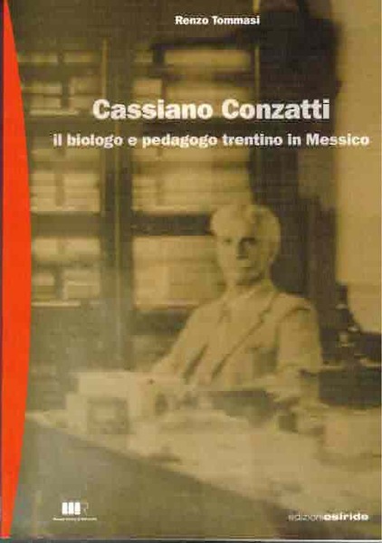 Cassiano Conzatti: il biologo e pedagogo trentino in Messico.