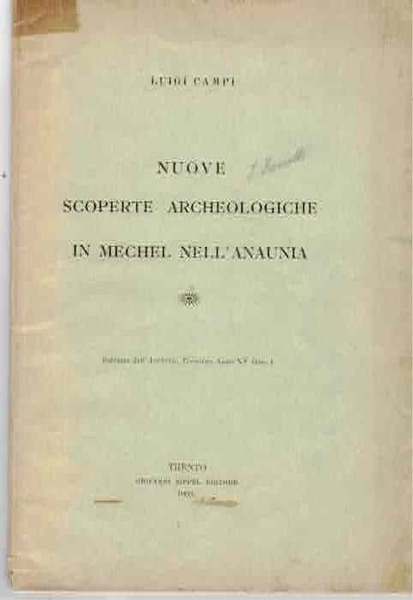 Nuove scoperte archeologiche in Mechel nell'Anaunia.