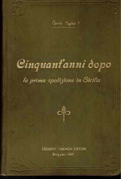 Cinquant'anni dopo la prima spedizione in Sicilia: impressioni e ricordi …