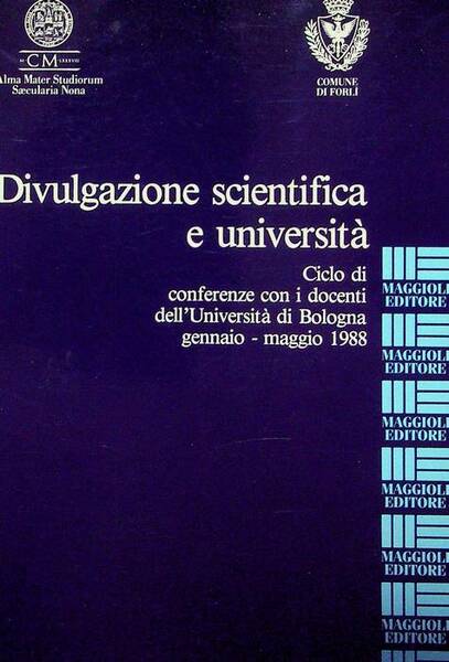 Divulgazione scientifica e universitÃ : ciclo di conferenze scientifiche con …