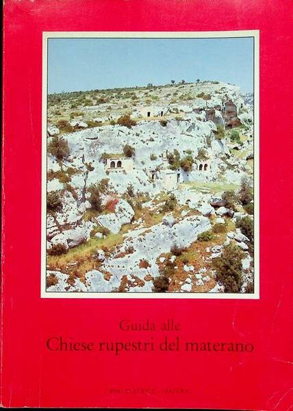 Guida alle chiese rupestri del Materano.