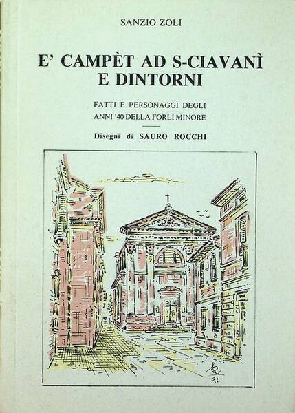 E' campet ad S-ciavani e dintorni: fatti e personagggi degli …
