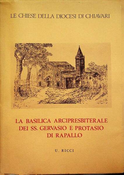 Le Basilica arcipresbiterale dei SS. Gervasio e Protasio di Rapallo.