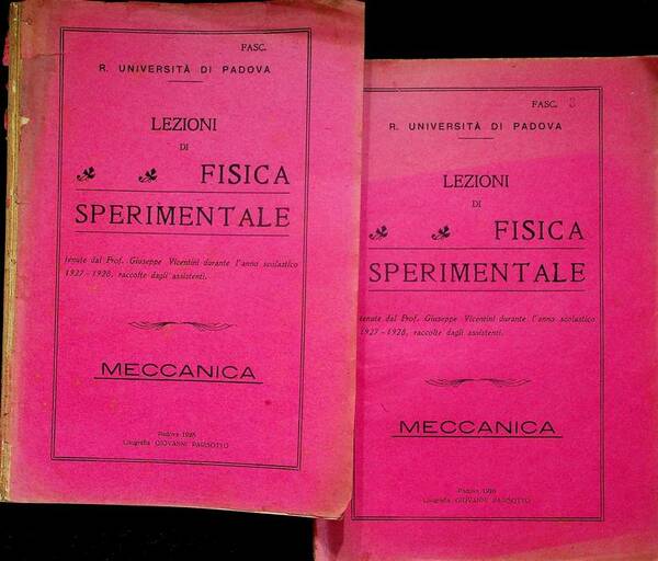 Lezioni di fisica sperimentale tenute durante l'anno scolastico 1927-28, raccolte …