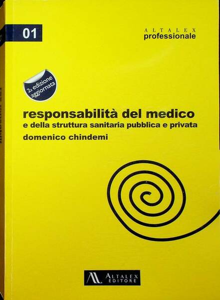 ResponsabilitÃ del medico e della struttura sanitaria pubblica e privata.