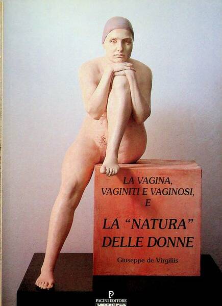 La vagina, vaginiti e vaginosi, e la natura delle donne.