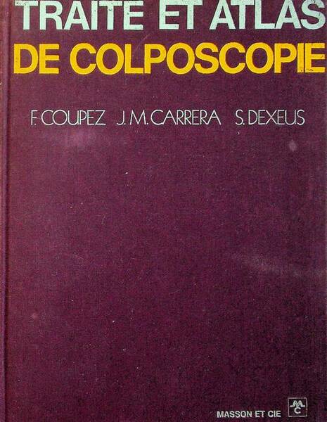 TraitÃ© et atlas de colposcopie.