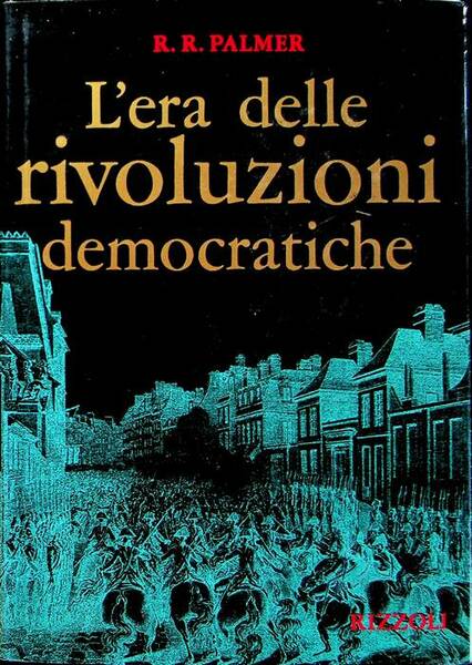 L'era delle rivoluzioni democratiche.