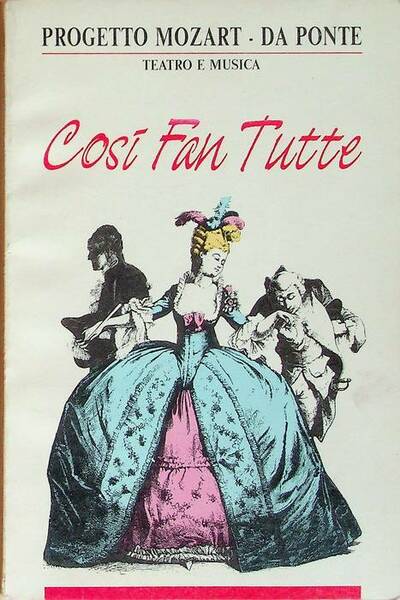 Progetto Mozart-Da Ponte teatro e musica: cosÃ¬ fan tutte.