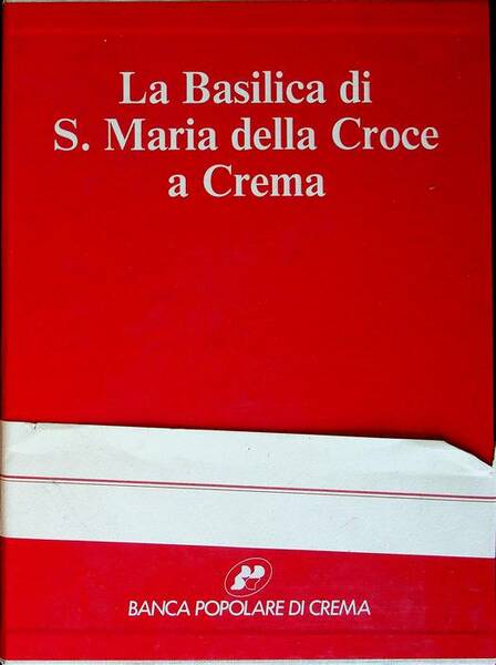La basilica di S. Maria della Croce a Crema.