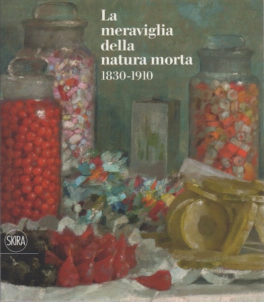La meraviglia della natura morta 1830-1910: dall'Accademia ai maestri del …