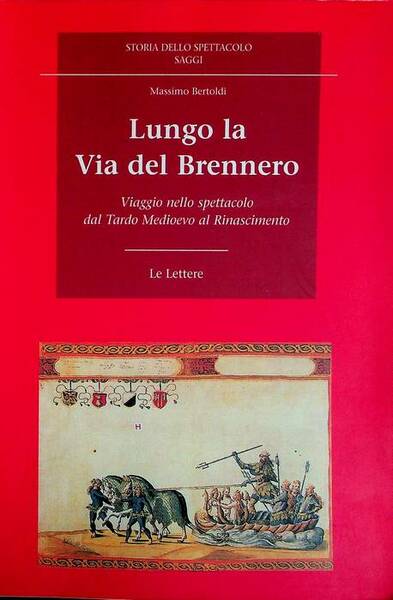 Lungo la via del Brennero: viaggio nello spettacolo dal tardo …