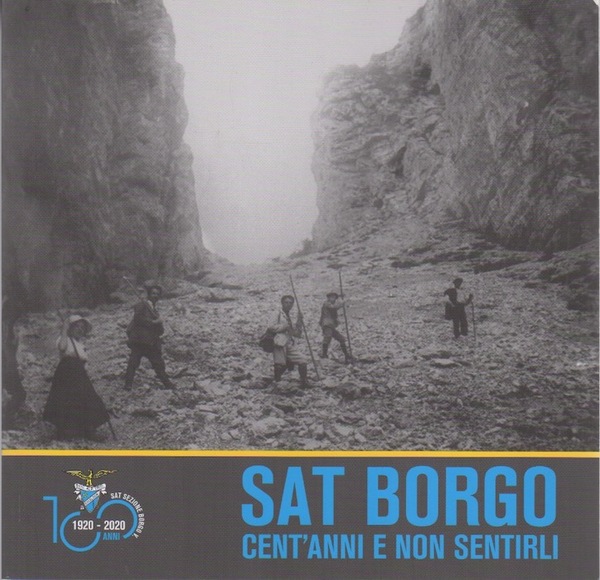 SAT Borgo: cent'anni e non sentirli.